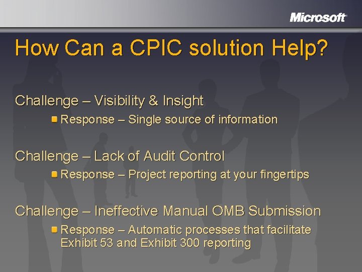 How Can a CPIC solution Help? Challenge – Visibility & Insight Response – Single