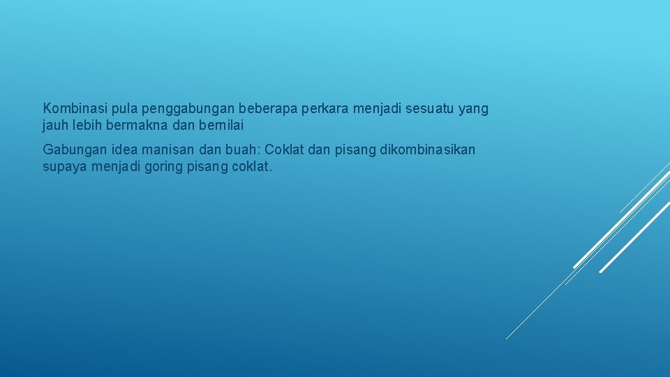 Kombinasi pula penggabungan beberapa perkara menjadi sesuatu yang jauh lebih bermakna dan bernilai Gabungan