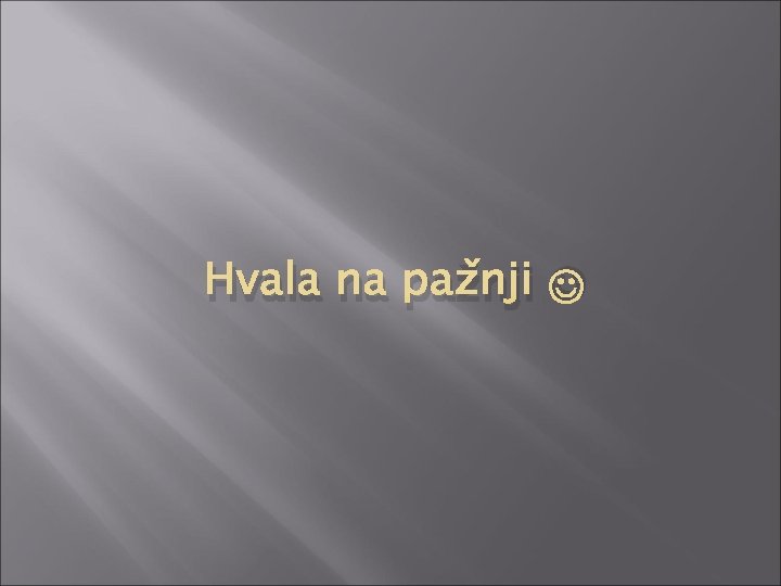 Hvala na pažnji 