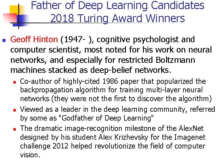 Father of Deep Learning Candidates 2018 Turing Award Winners Geoff Hinton (1947 - ),