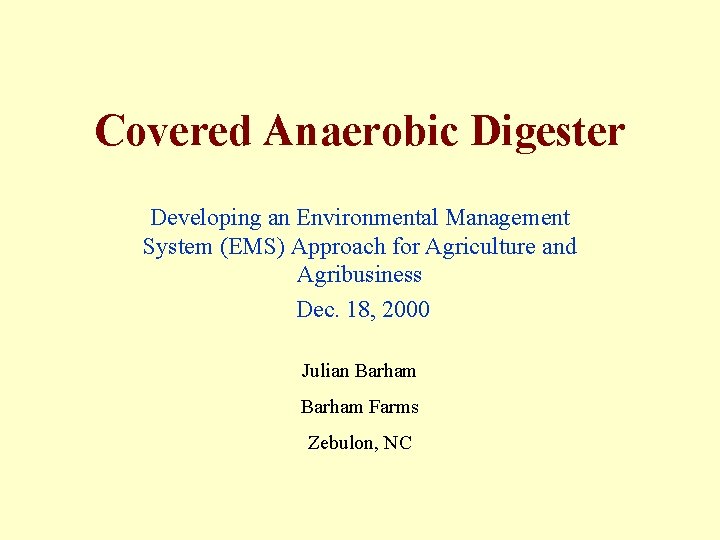 Covered Anaerobic Digester Developing an Environmental Management System (EMS) Approach for Agriculture and Agribusiness
