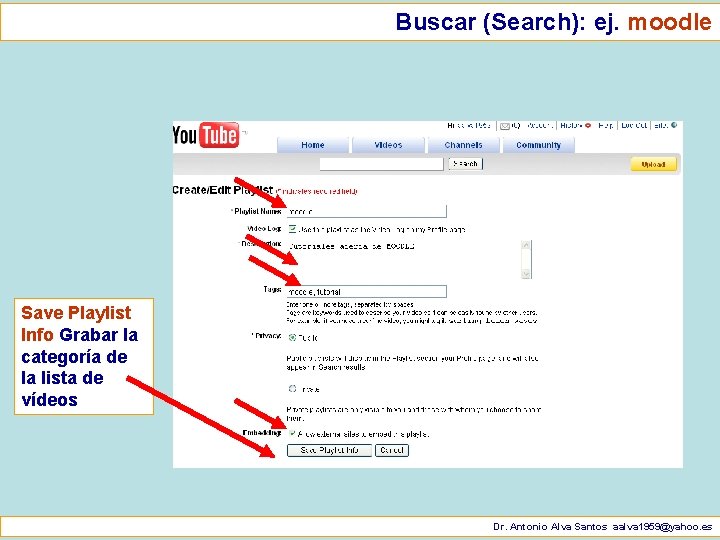 Buscar (Search): ej. moodle Save Playlist Info Grabar la categoría de la lista de