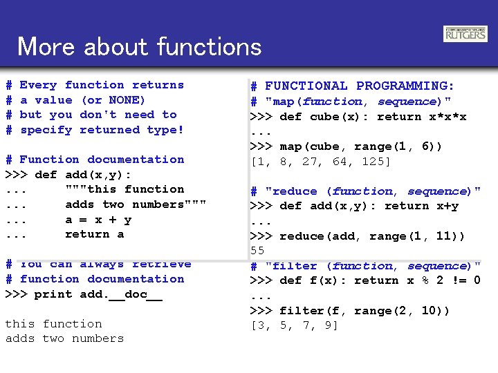 More about functions # # Every function returns a value (or NONE) but you