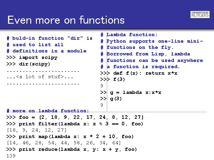 Even more on functions # buld-in function "dir" is # used to list all