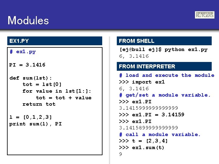 Modules EX 1. PY FROM SHELL # ex 1. py [ej@bull ej]$ python ex
