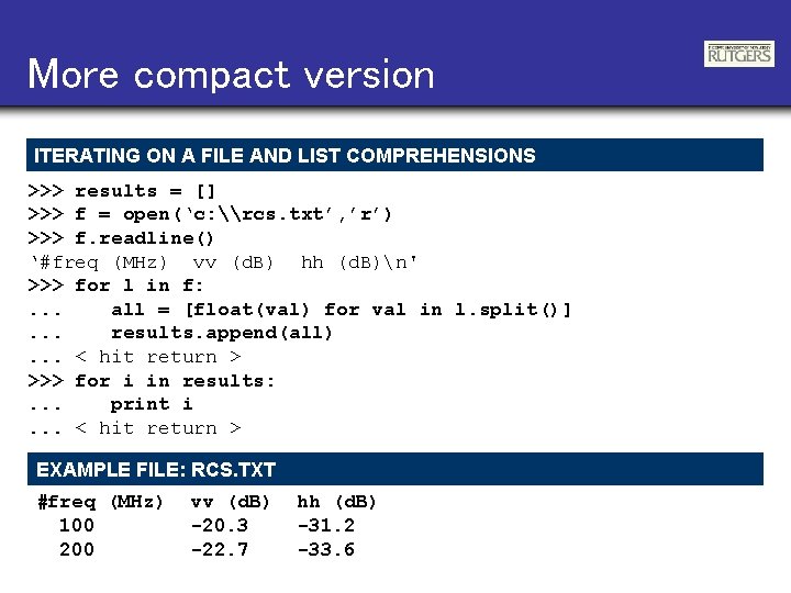 More compact version ITERATING ON A FILE AND LIST COMPREHENSIONS >>> results = []
