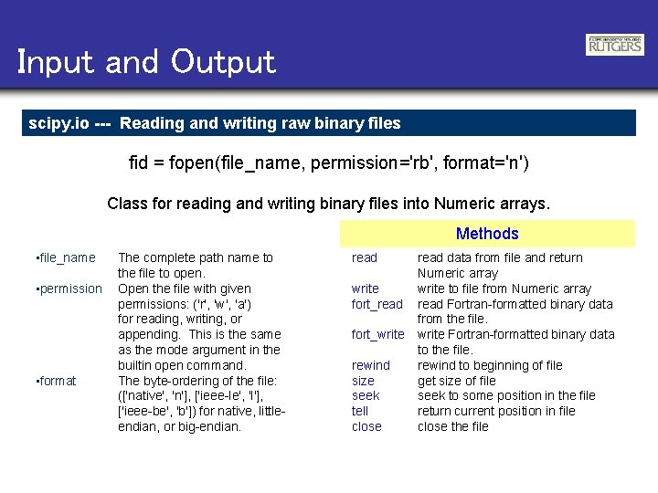 Input and Output scipy. io --- Reading and writing raw binary files fid =