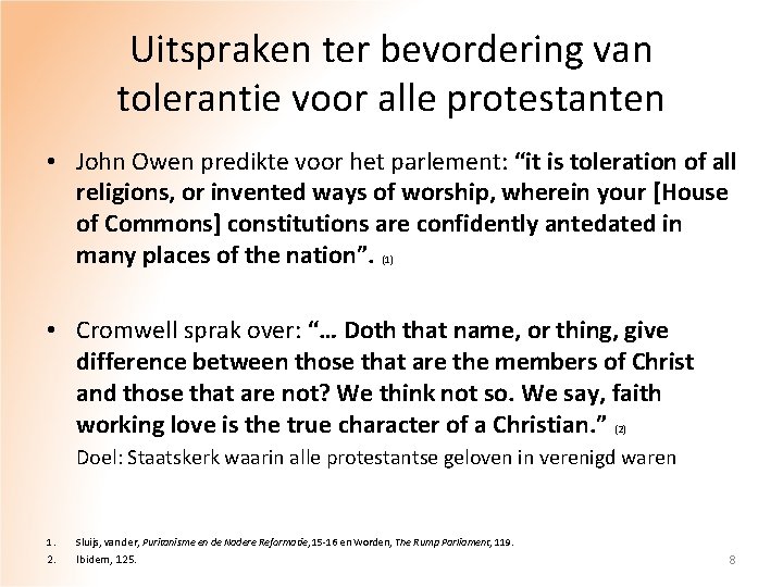 Uitspraken ter bevordering van tolerantie voor alle protestanten • John Owen predikte voor het
