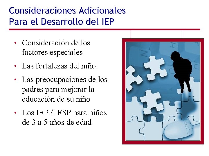 Consideraciones Adicionales Para el Desarrollo del IEP • Consideración de los factores especiales •