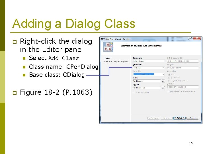 Adding a Dialog Class p Right-click the dialog in the Editor pane n Select