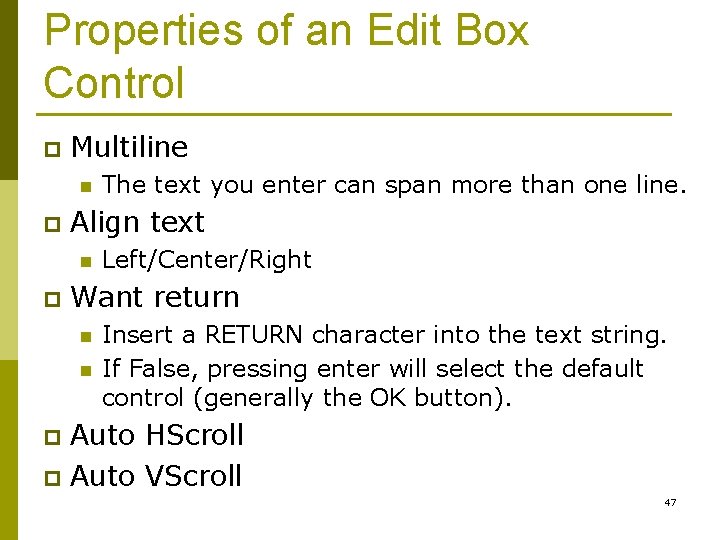 Properties of an Edit Box Control p Multiline n p Align text n p