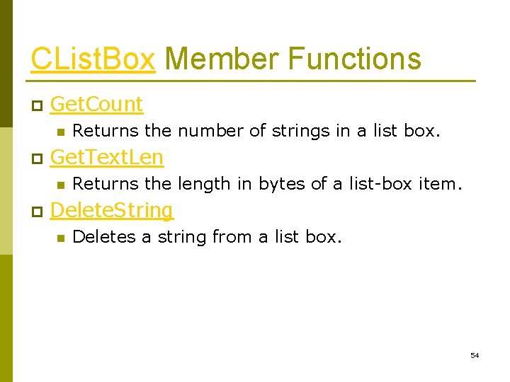 CList. Box Member Functions p Get. Count n p Get. Text. Len n p