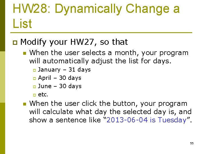 HW 28: Dynamically Change a List p Modify your HW 27, so that n