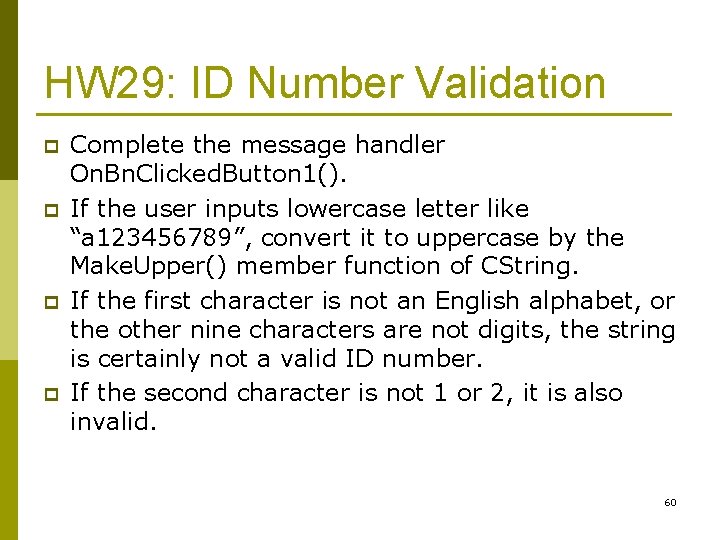 HW 29: ID Number Validation p p Complete the message handler On. Bn. Clicked.