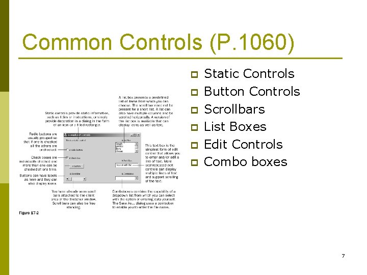 Common Controls (P. 1060) p p p Static Controls Button Controls Scrollbars List Boxes