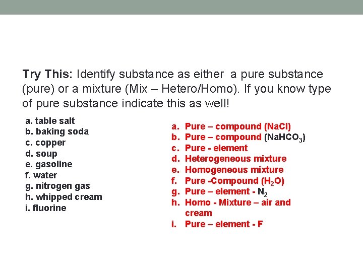 Try This: Identify substance as either a pure substance (pure) or a mixture (Mix
