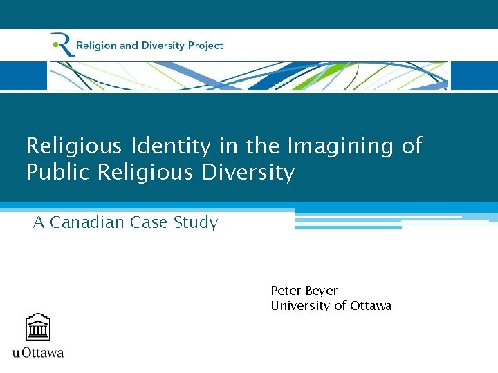 Religious Identity in the Imagining of Public Religious Diversity A Canadian Case Study Peter