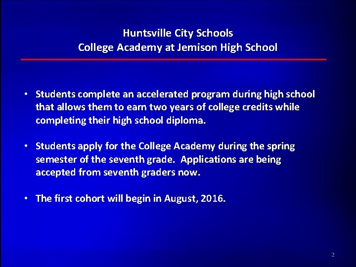 Huntsville City Schools College Academy at Jemison High School • Students complete an accelerated