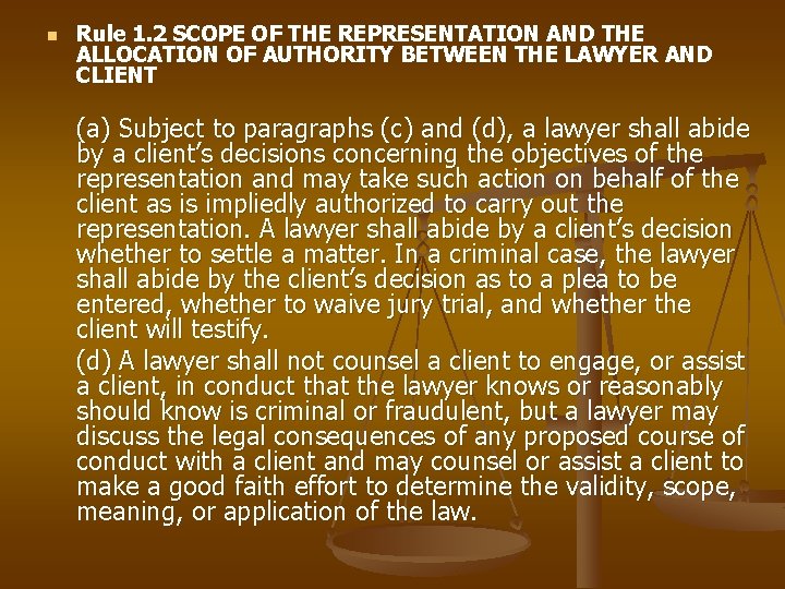 n Rule 1. 2 SCOPE OF THE REPRESENTATION AND THE ALLOCATION OF AUTHORITY BETWEEN