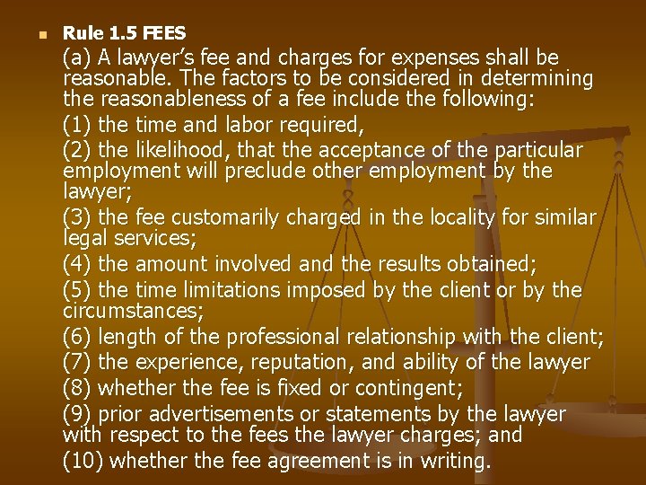 n Rule 1. 5 FEES (a) A lawyer’s fee and charges for expenses shall