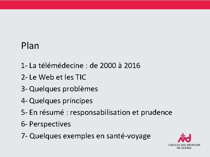 Plan 1 - La télémédecine : de 2000 à 2016 2 - Le Web