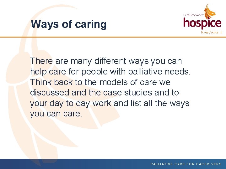 Ways of caring There are many different ways you can help care for people
