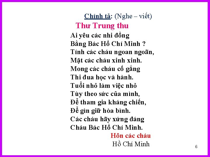 Chính tả: (Nghe – viết) Thư Trung thu Ai yêu các nhi đồng Bằng Chính tả: (Nghe – viết) Thư Trung thu Ai yêu các nhi đồng Bằng