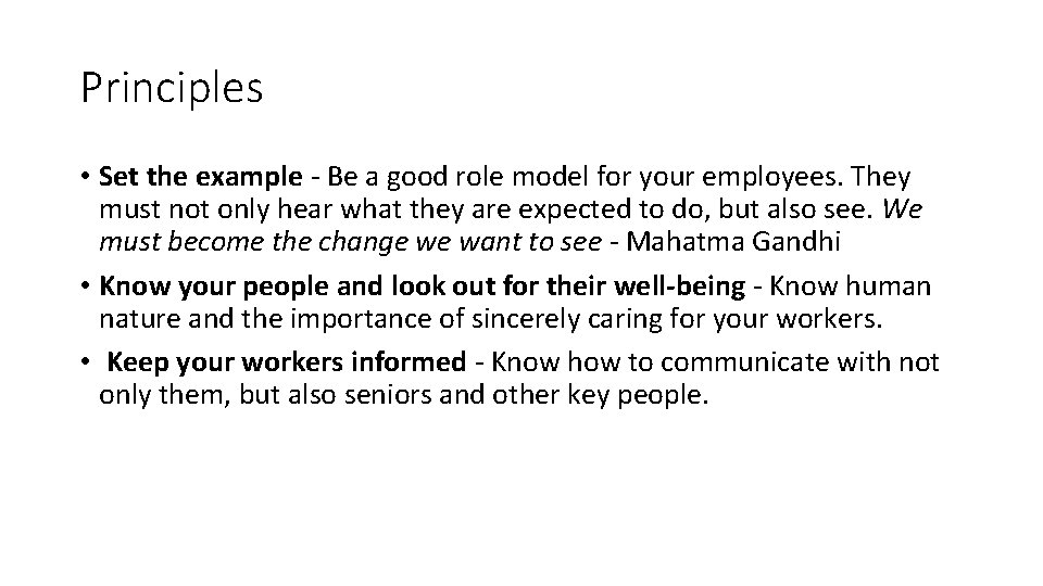 Principles • Set the example - Be a good role model for your employees.