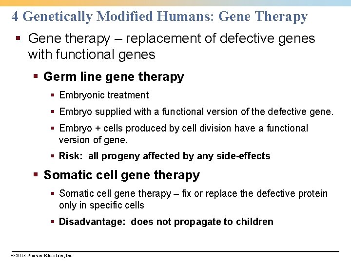 4 Genetically Modified Humans: Gene Therapy § Gene therapy – replacement of defective genes