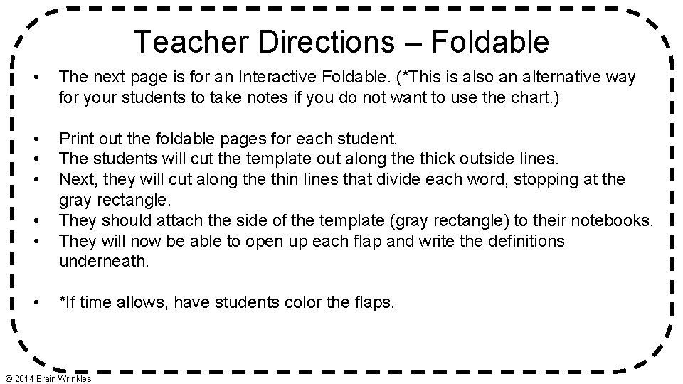 Teacher Directions – Foldable • The next page is for an Interactive Foldable. (*This