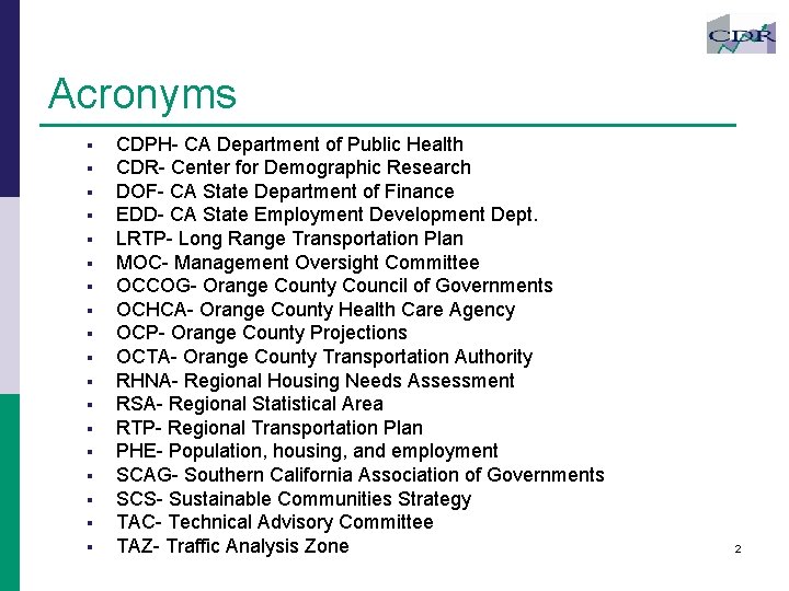 Acronyms § § § § § CDPH- CA Department of Public Health CDR- Center