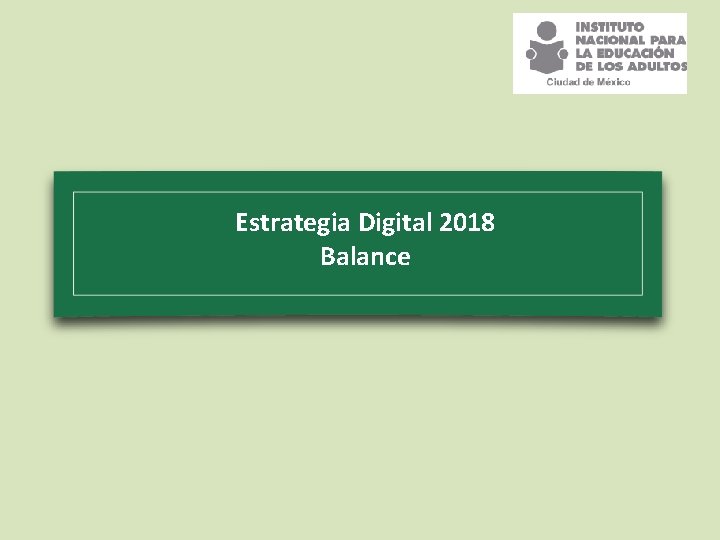 Estrategia Digital 2018 Balance 