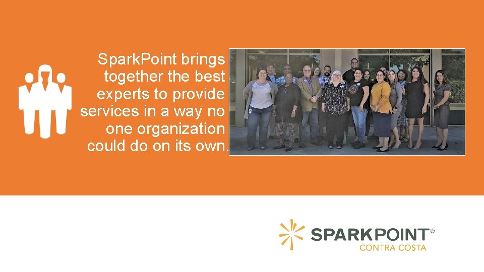 Spark. Point brings together the best experts to provide services in a way no