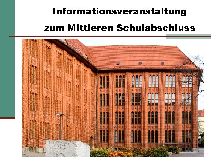 Informationsveranstaltung zum Mittleren Schulabschluss 1 