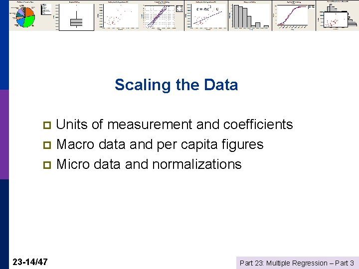 Scaling the Data Units of measurement and coefficients p Macro data and per capita