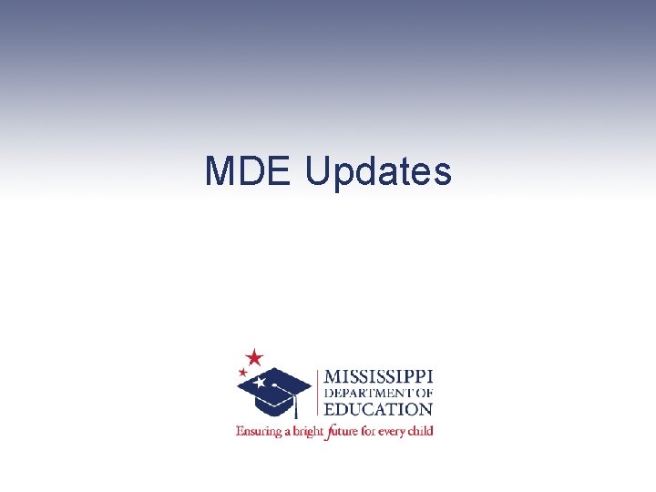 MDE Updates MDE Updates