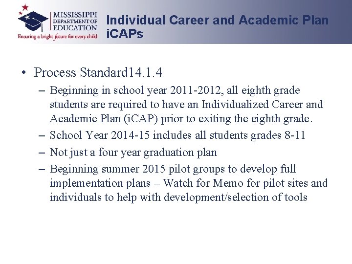 Individual Career and Academic Plan i. CAPs • Process Standard 14. 1. 4 – Individual Career and Academic Plan i. CAPs • Process Standard 14. 1. 4 –