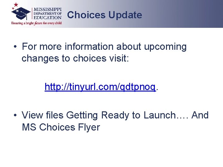 Choices Update • For more information about upcoming changes to choices visit: http: //tinyurl. Choices Update • For more information about upcoming changes to choices visit: http: //tinyurl.