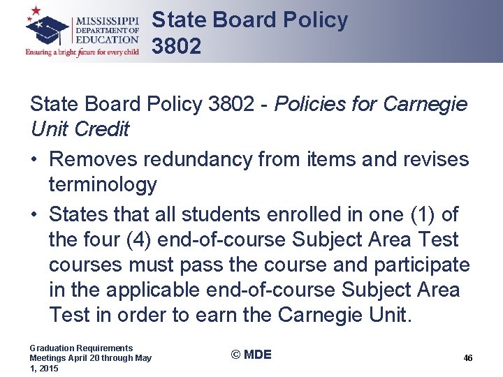State Board Policy 3802 Policies for Carnegie Unit Credit • Removes redundancy from items State Board Policy 3802 Policies for Carnegie Unit Credit • Removes redundancy from items