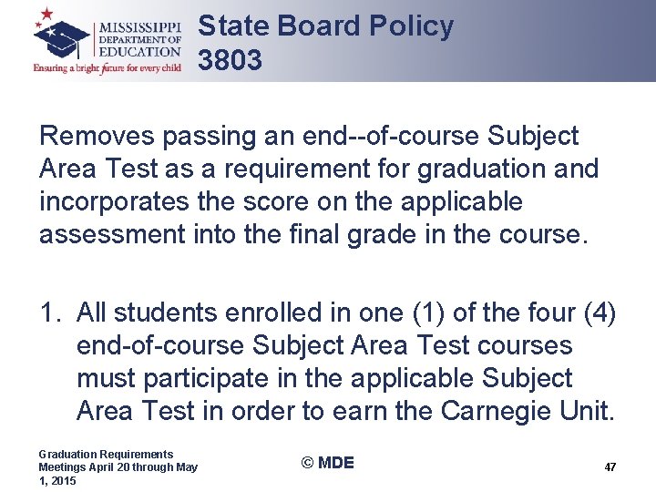 State Board Policy 3803 Removes passing an end of course Subject Area Test as State Board Policy 3803 Removes passing an end of course Subject Area Test as