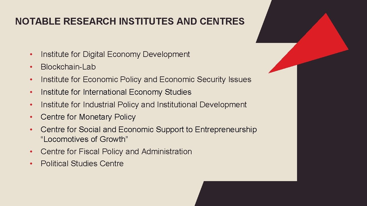 NOTABLE RESEARCH INSTITUTES AND CENTRES • Institute for Digital Economy Development • Blockchain-Lab •