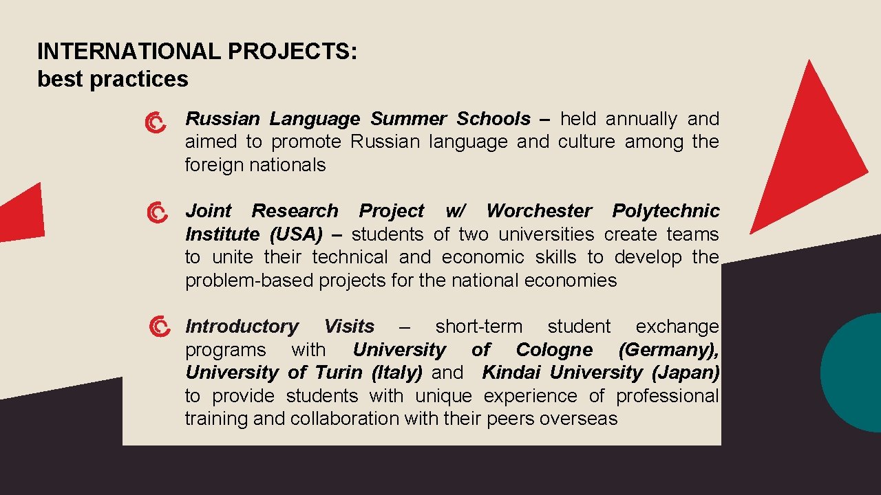 INTERNATIONAL PROJECTS: best practices Russian Language Summer Schools – held annually and aimed to