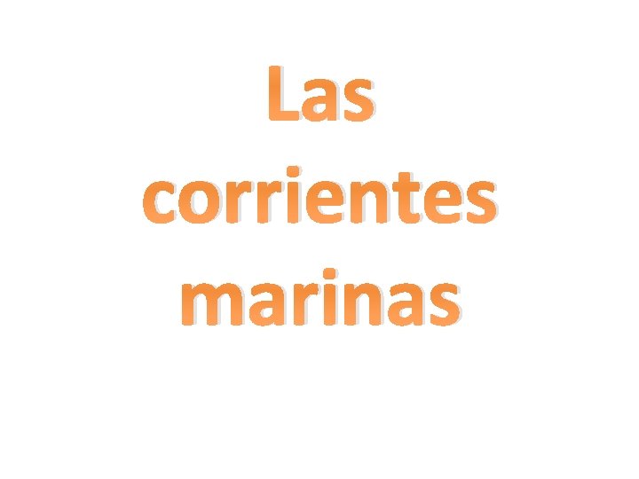 Las corrientes marinas 