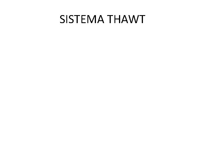 SISTEMA THAWT 