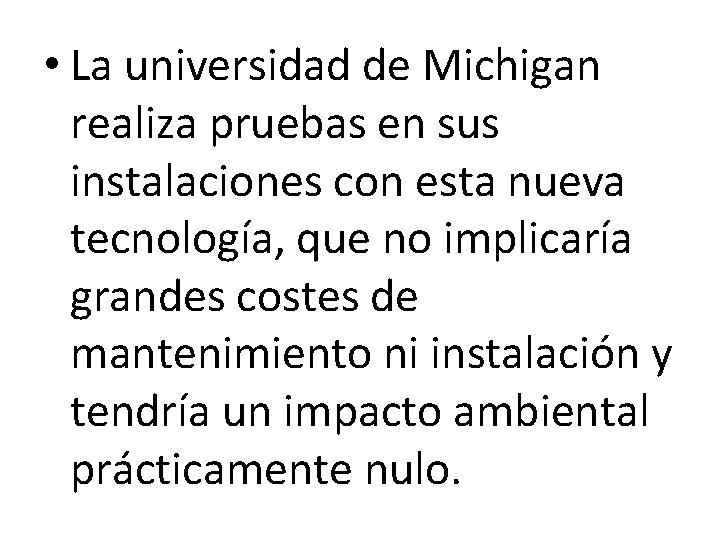  • La universidad de Michigan realiza pruebas en sus instalaciones con esta nueva