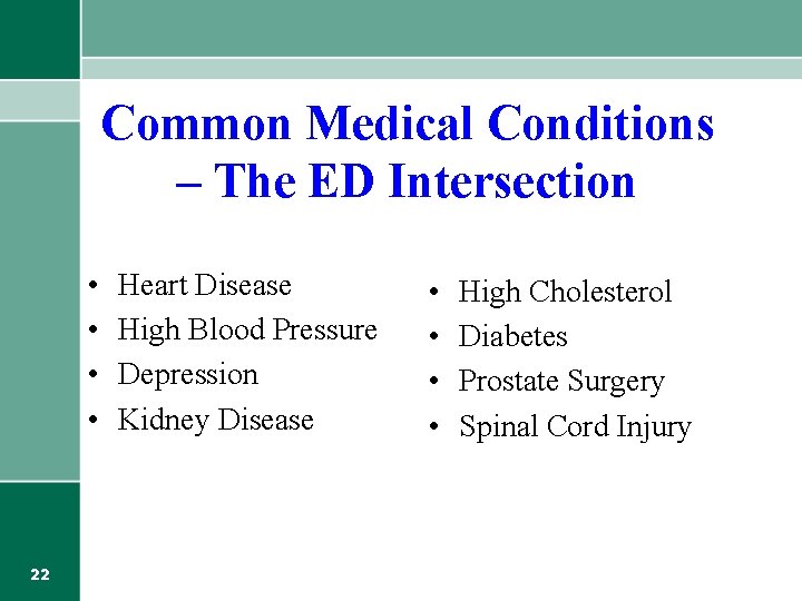 Common Medical Conditions – The ED Intersection • • 22 Heart Disease High Blood