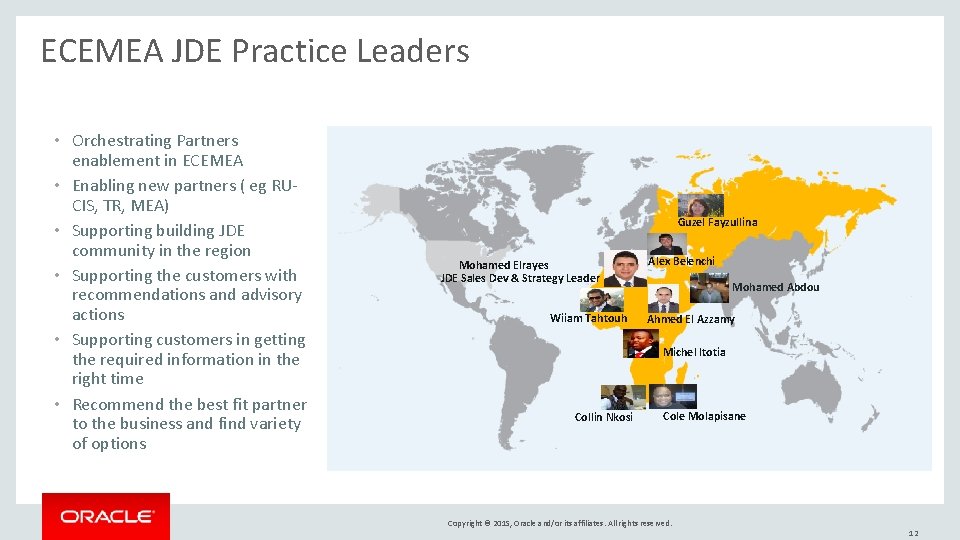 ECEMEA JDE Practice Leaders • Orchestrating Partners enablement in ECEMEA • Enabling new partners