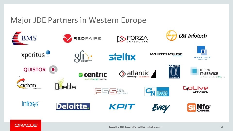 Major JDE Partners in Western Europe Copyright © 2015, Oracle and/or its affiliates. All