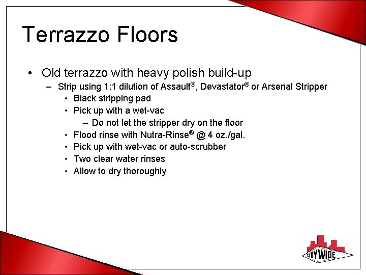 Terrazzo Floors • Old terrazzo with heavy polish build-up – Strip using 1: 1