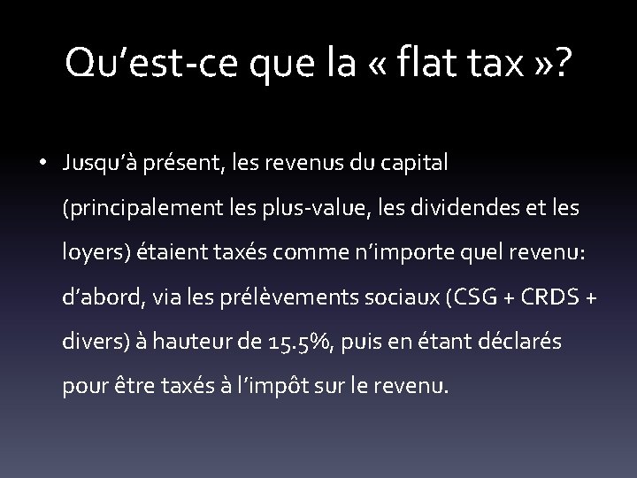 Qu’est-ce que la « flat tax » ? • Jusqu’à présent, les revenus du